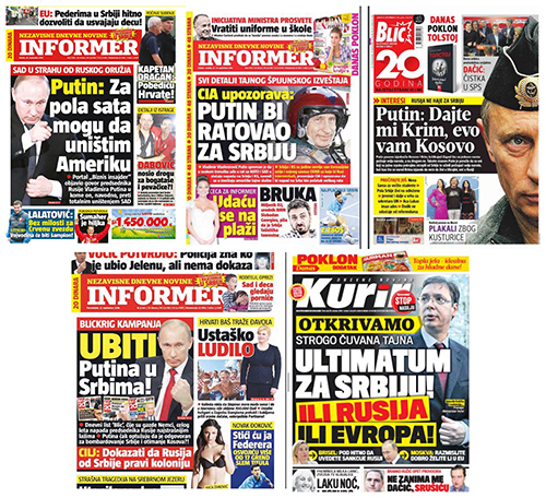 A composite of front pages from Serbia's press. Headlines, from top left: Putin: I Can Destroy the States in Half an Hour; CIA is Warning: Putin is Ready to Wage a War for Serbia; Putin: Give me Crimea, I will Give you Kosovo. From bottom left: Blitzkrieg Campaign: To Kill Putin in Serbs; Serbia is facing an ultimatum: Either Russia or Europe